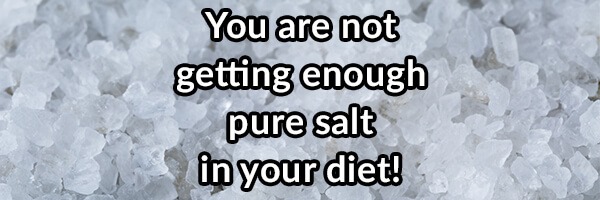 Salt: Why Everyone Says You Are Getting Too Much, Why They Are Wrong, and How a Lack of It Can Greatly Impact Your Health